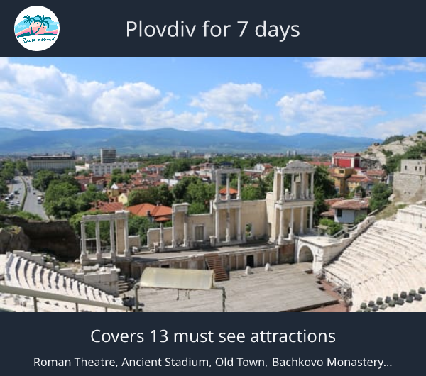 Plovdiv for 7 days