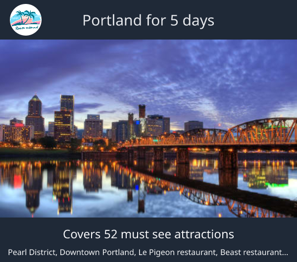 Portland for 5 days