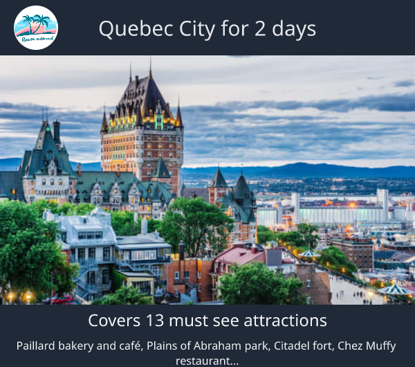 Quebec City for 2 days