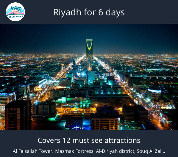 Riyadh for 6 days
