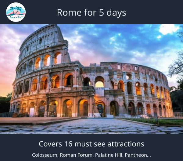 Rome for 5 days