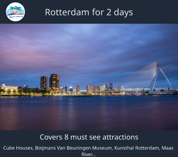 Rotterdam for 2 days