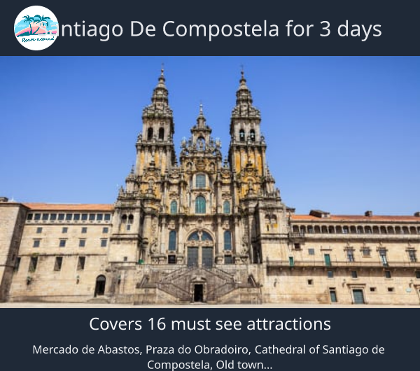 Santiago de Compostela for 3 days