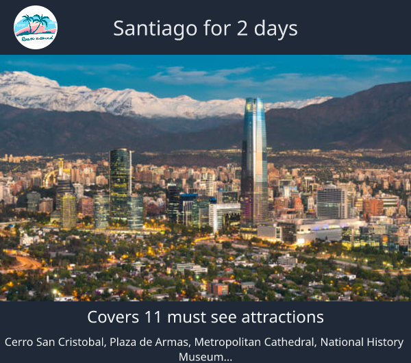 Santiago for 2 days