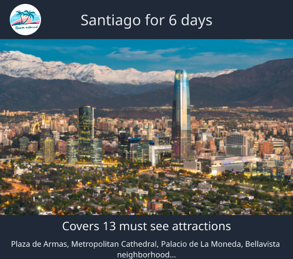 Santiago for 6 days