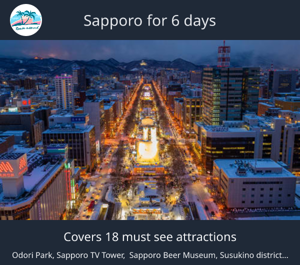 Sapporo for 6 days