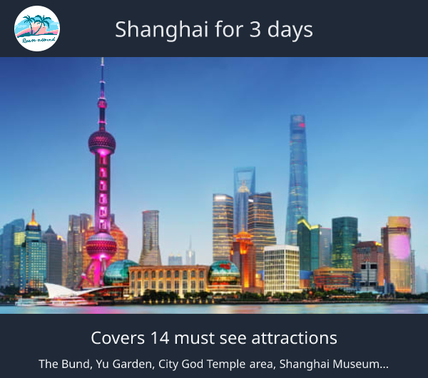 Shanghai for 3 days