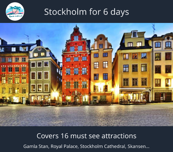 Stockholm for 6 days