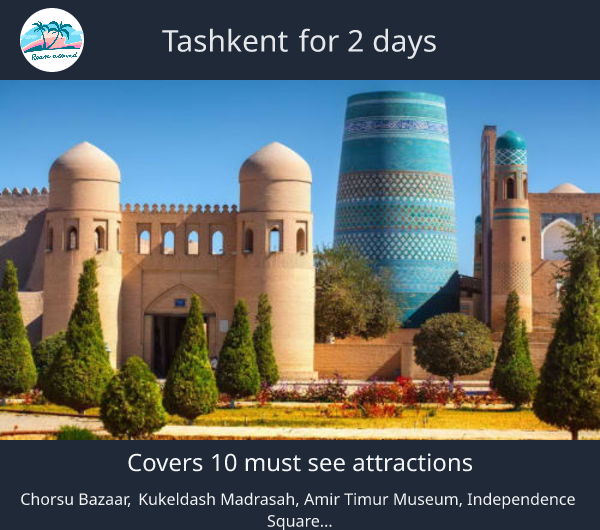 Tashkent for 2 days