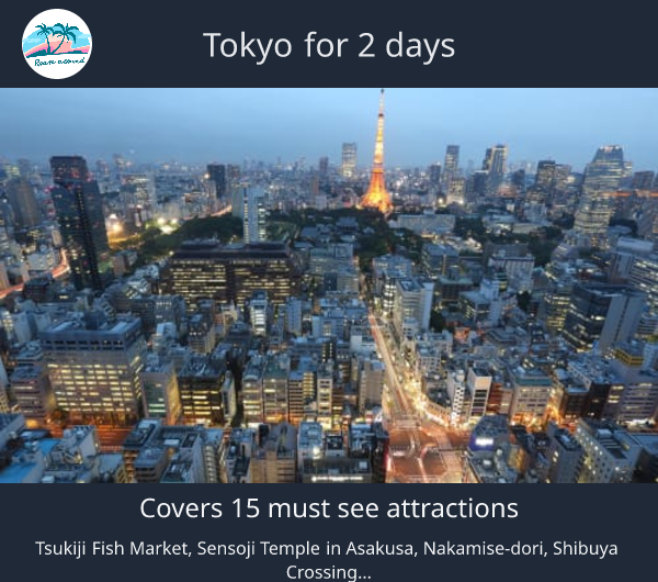 Tokyo for 2 days
