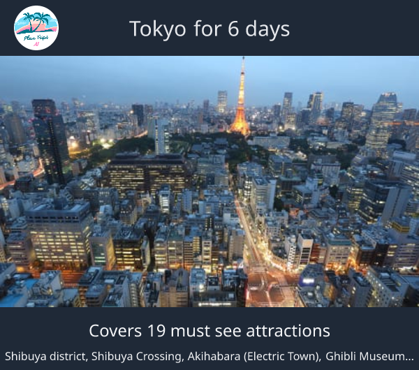 Tokyo for 6 days