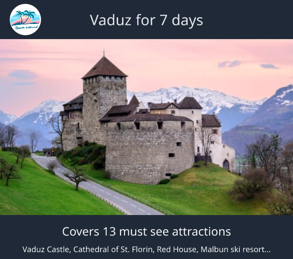 Vaduz for 7 days