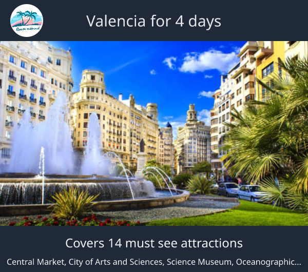 Valencia for 4 days