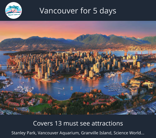 Vancouver for 5 days