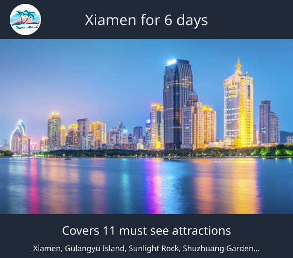 Xiamen for 6 days