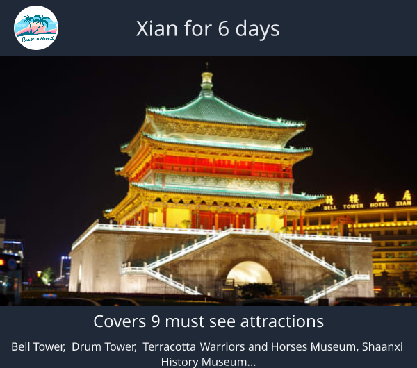 Xian for 6 days