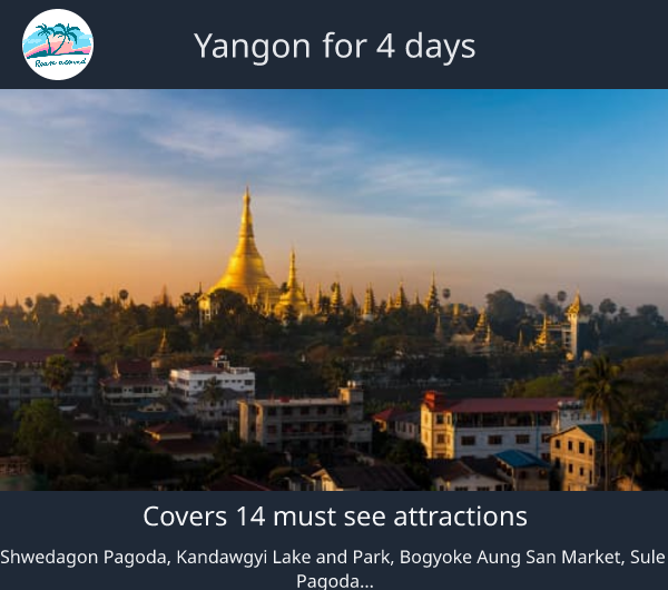 Yangon for 4 days