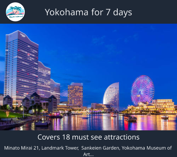 Yokohama for 7 days