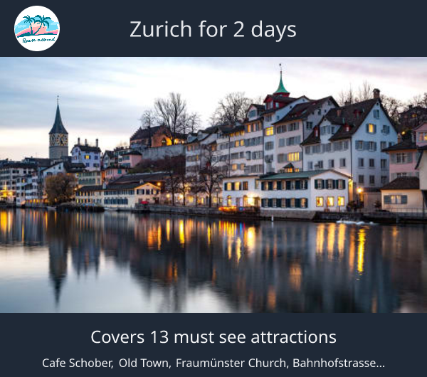 Zurich for 2 days