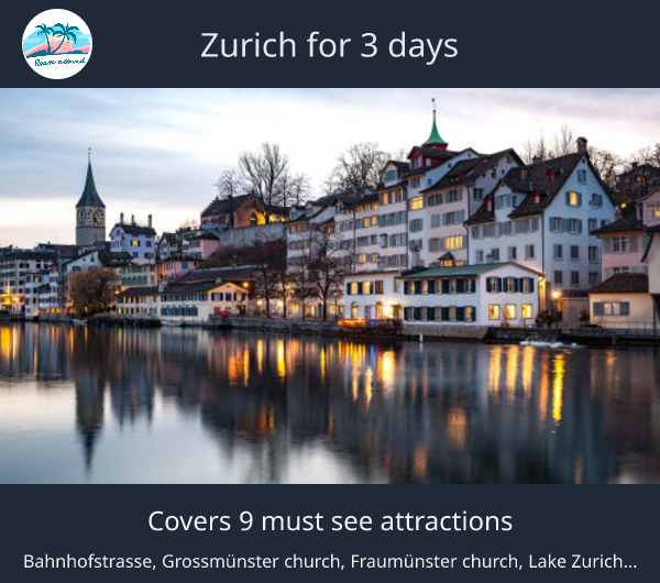 Zurich for 3 days